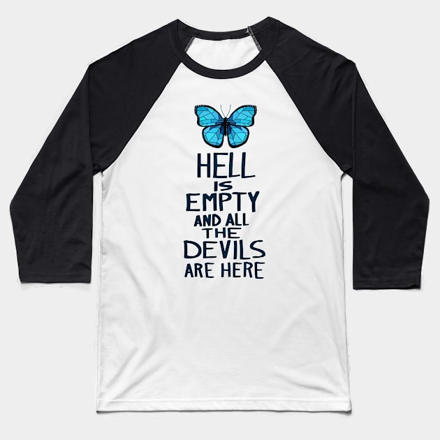 Hell is Empty Baseball T-Shirt by Drawlander